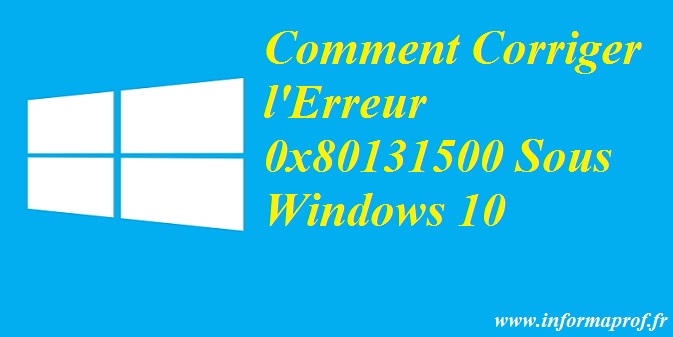 0x80131500 Sous Windows 10
