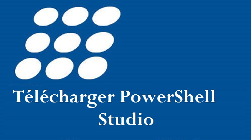 Télécharger PowerShell Studio 2023