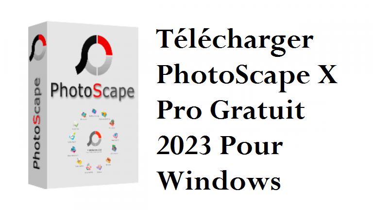 Télécharger PhotoScape X Pro Gratuit 2023